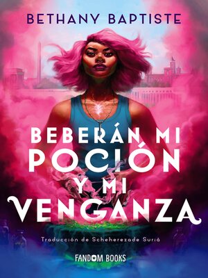 cover image of Beberán mi poción y mi venganza